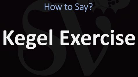 kegel exercise pronunciation|kegel meaning in english.